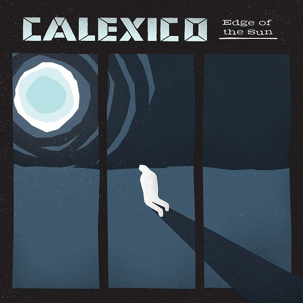 Calexico – Edge Of The Sun - LP