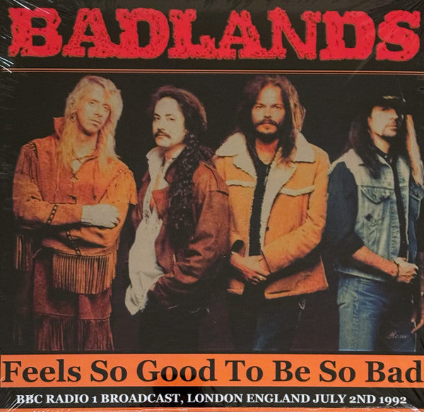 Badlands – Feels So Good To Be So Bad - Limited Color Vinyl - UK Import - LP