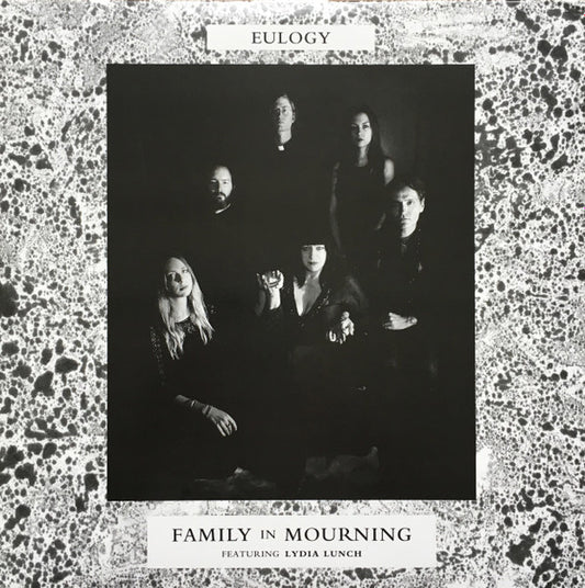 Family In Mourning (Featuring Lydia Lunch) – Eulogy - LP  (Limited to 200)