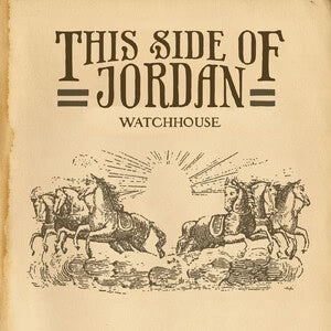 Watchhouse - (AKA: Mandolin Orange)  – This Side Of Jordan - LP
