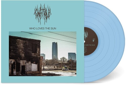 Chat Pile - Who Loves The Sun  - Baby Blue Vinyl - LP