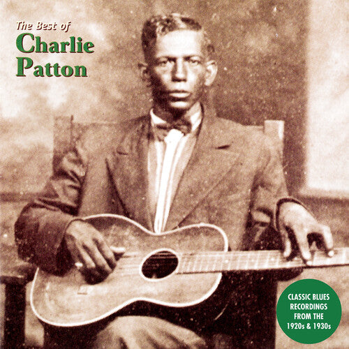 Charlie Patton – The Best Of Charlie Patton - LP