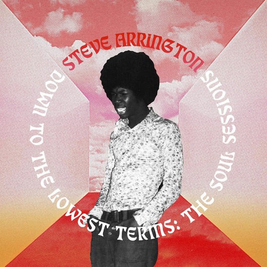 Steve Arrington - Down To The Lowest Terms: The Soul Sessions - 2XLP