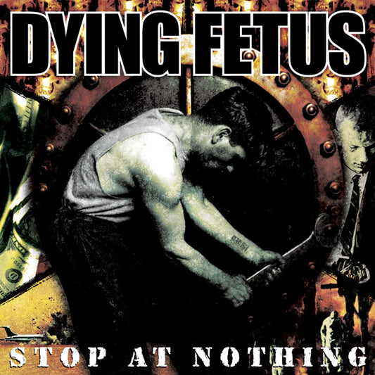Dying Fetus – Stop At Nothing - LP