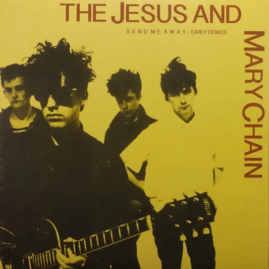 The Jesus And Mary Chain – Send Me Away - Early Demos - Limited UK Import - LP