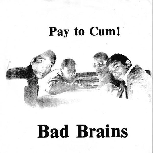 Bad Brains ‎– Pay To Cum! - Limited Color Vinyl - 7"