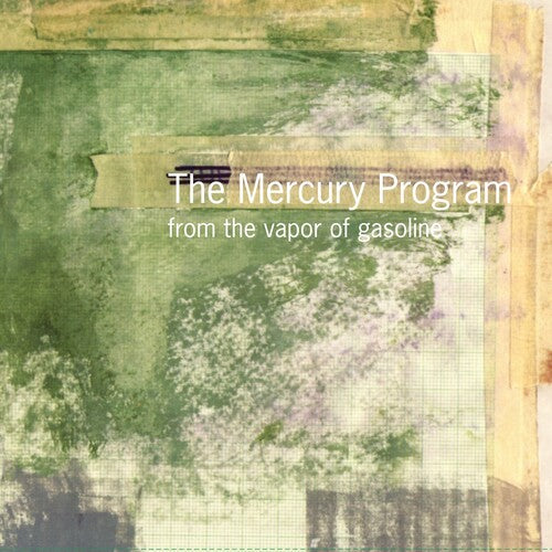The Mercury Program – From The Vapor Of Gasoline - LP