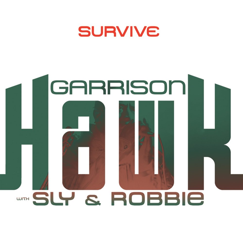 Garrison Hawk With Sly & Robbie ‎– Survive - 2XLP
