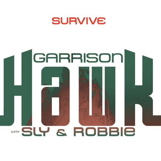 Garrison Hawk With Sly & Robbie ‎– Survive - 2XLP