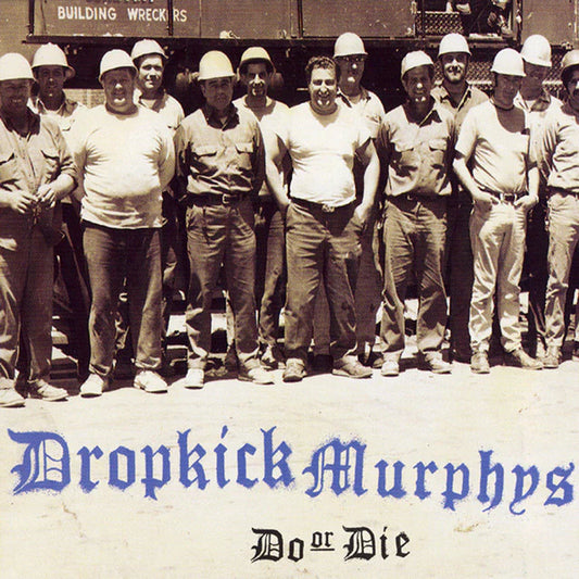 Dropkick Murphys – Do Or Die - LP