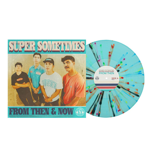 Super Sometimes - From Then & Now - Rainbow Splatter Vinyl - LP