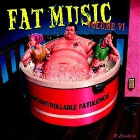 Fat Music Vol. VI - Uncontrollable Fatulance - LP