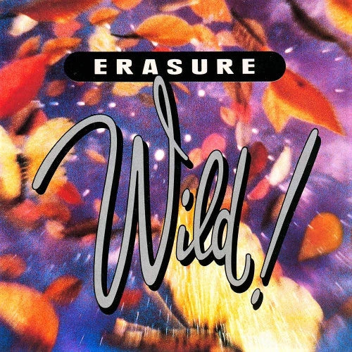 Erasure ‎– Wild! - 180 Gram Vinyl - LP