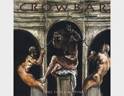 Crowbar – Time Heals Nothing - CD