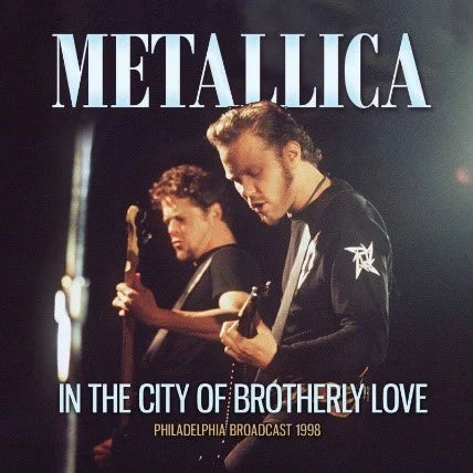 Metallica – In The City Of Brotherly Love - 2XLP