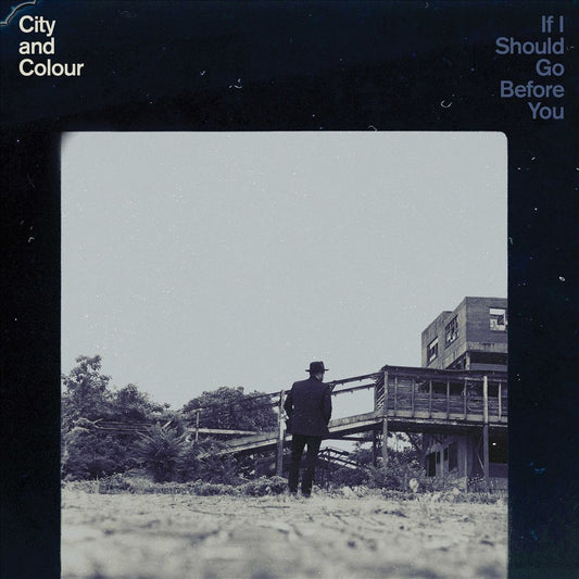 City And Colour – If I Should Go Before You - 2xLP