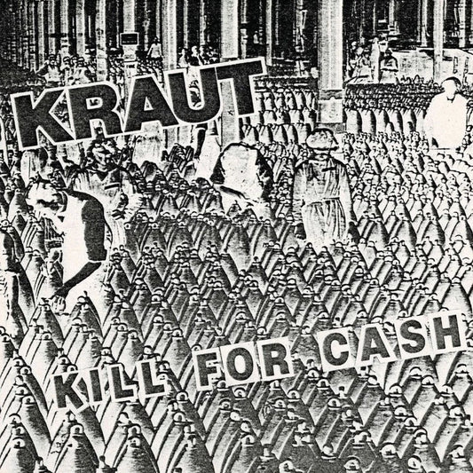 Kraut- Kill For Cash -  Limited Edition Green Vinyl - 7"