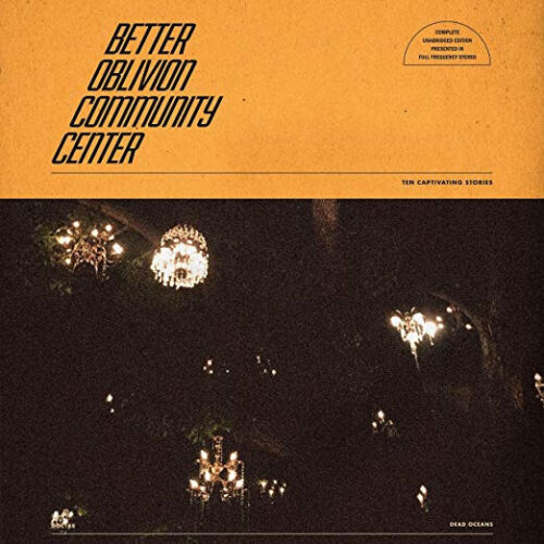 Better Oblivion Community Center –  LP